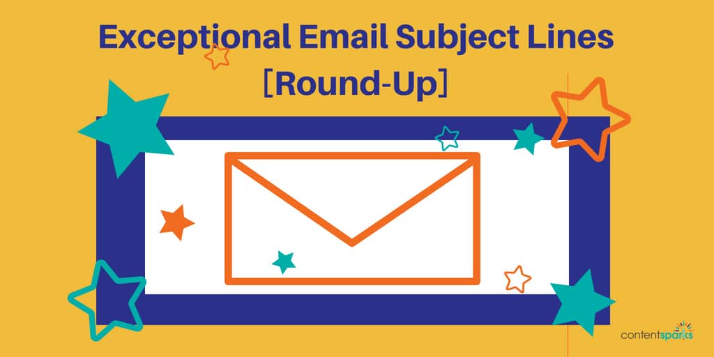 Email subject lines roundup Exceptional Email Subject Line Ideas