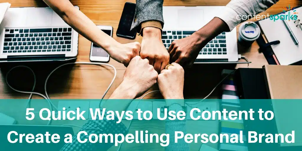 Content to Create a Compelling Personal Brand - featured image Content to Create a Compelling Personal Brand featured image
