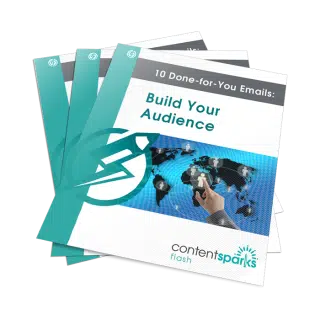 10 Done-for-You Emails: Build Your Audience