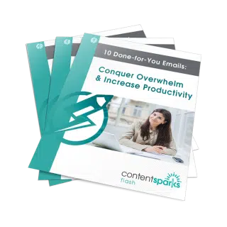 10 Done-for-You Emails: Conquer Overwhelm & Increase Productivity