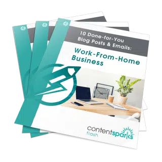 10 Done-for-You Blog Posts & Emails: Work-From-Home Business