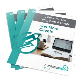 10 Done-for-You Blog Posts & Emails: Get More Clients