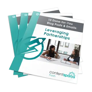 10 Done-for-You Blog Posts & Emails: Leveraging Partnerships