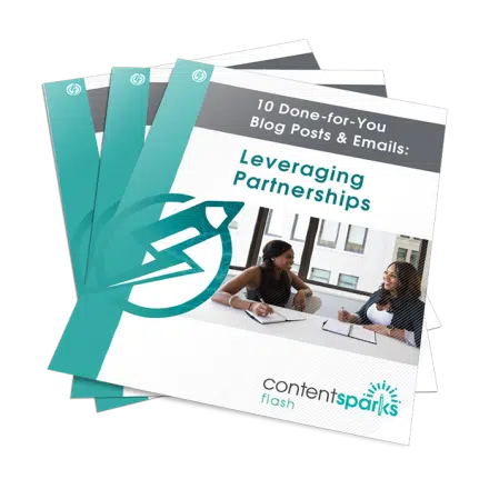 10 Done-for-You Blog Posts & Emails: Leveraging Partnerships