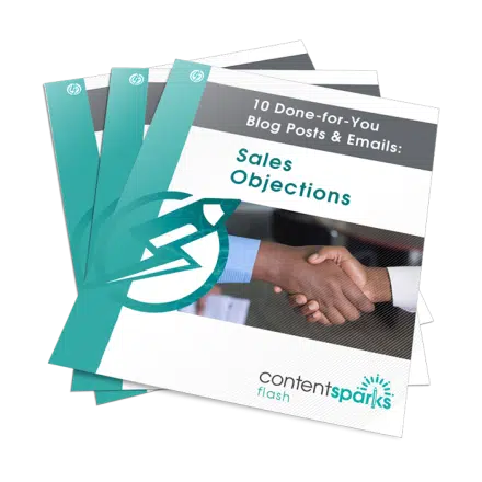 10 Done-for-You Blog Posts & Emails: Sales Objections