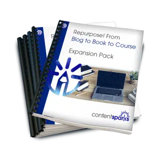 Repurpose! From Blog to Book to Course Expansion Pack