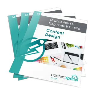10 Done-for-You Blog Posts & Emails: Content Design