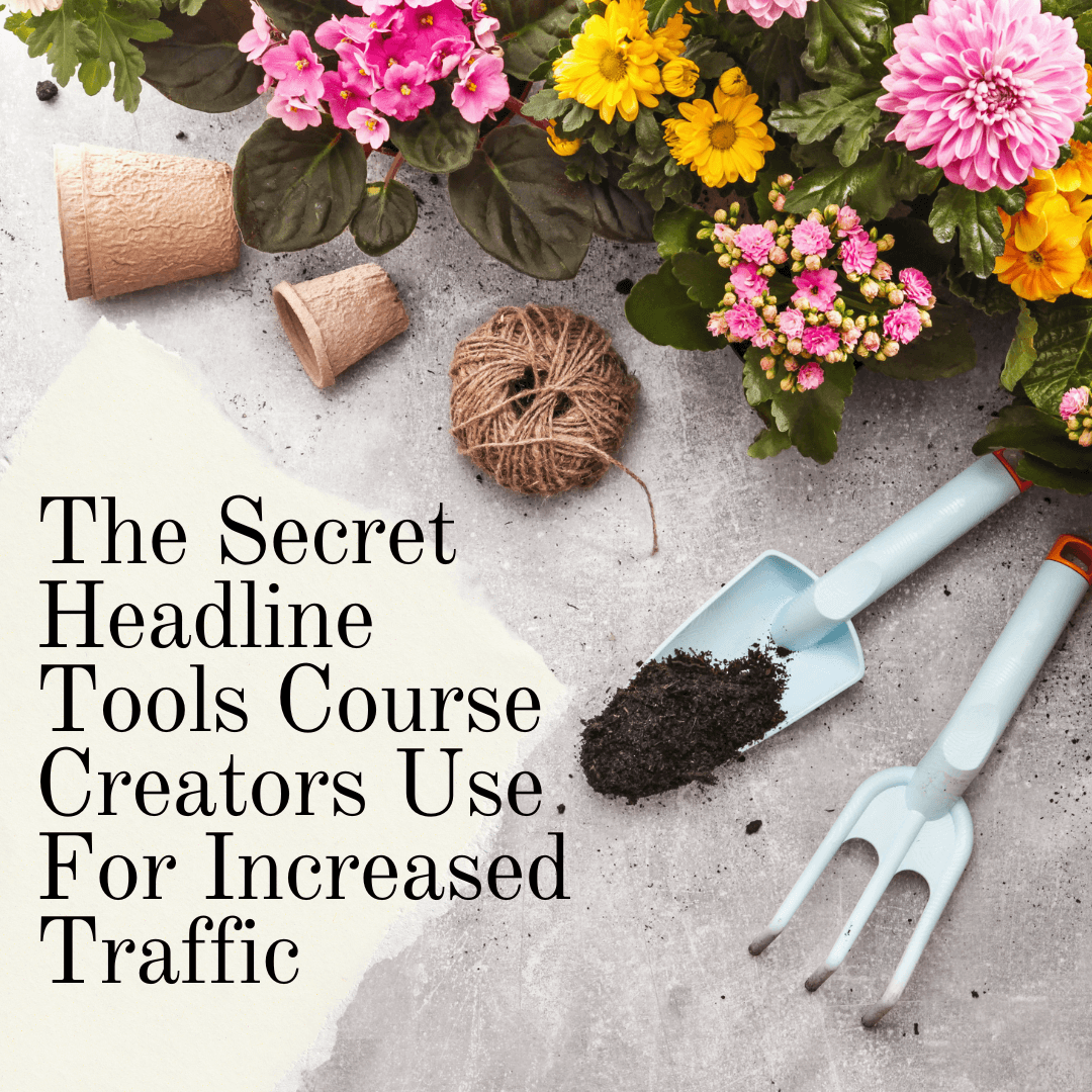 The Secret Headline Tools Course Creators Use For Increased Traffic Headline tools