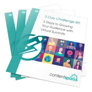 Growing Your Audience with Virtual Summits – 5-Day Challenge Kit