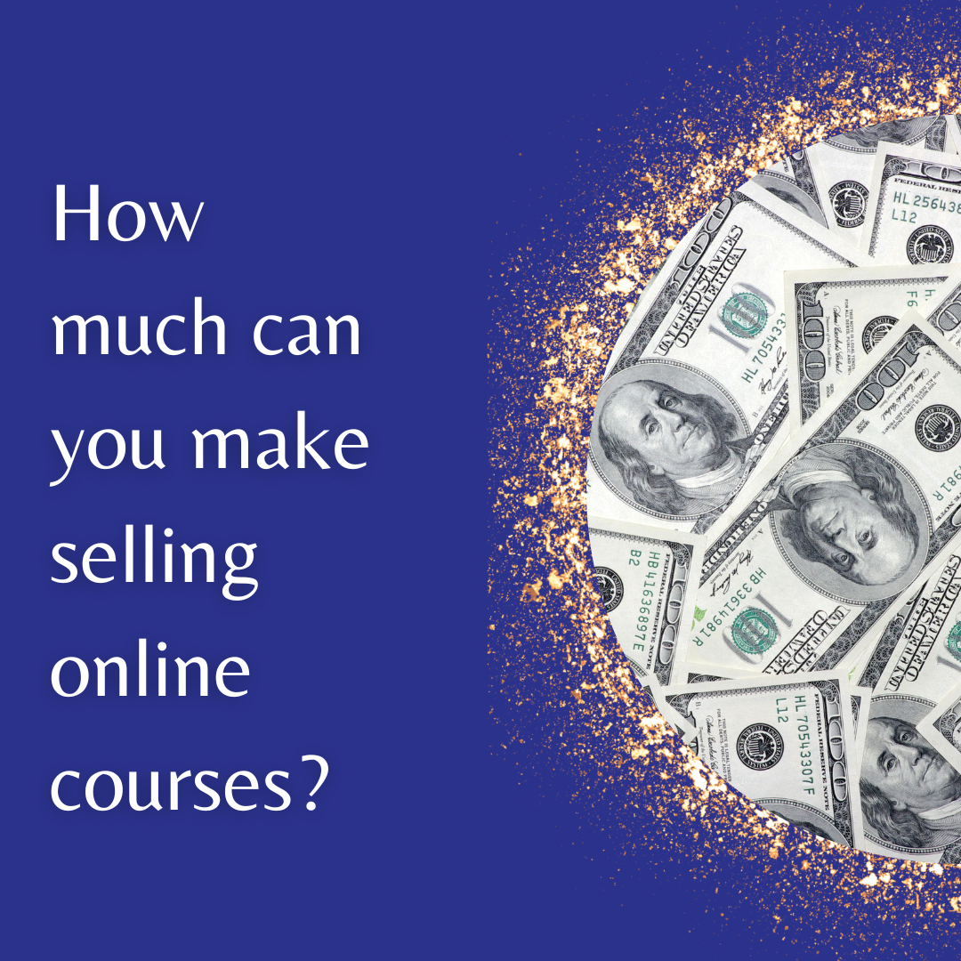 How much can you make selling online courses How much can you make selling online courses?