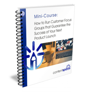 How to Run Customer Focus Groups – Mini-Course