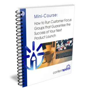 How to Run Customer Focus Groups – Mini-Course