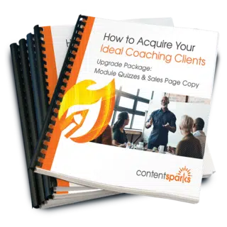How to Acquire Your Ideal Coaching Clients - Upgrade Pack
