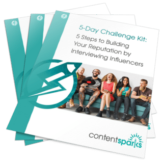 Build Your Reputation by Interviewing Influencers – 5-Day Challenge Kit