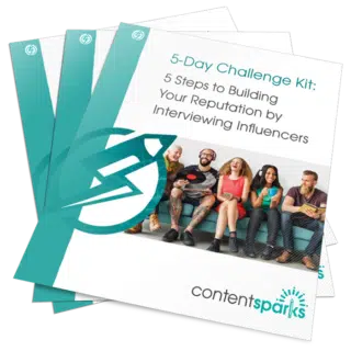 Build Your Reputation by Interviewing Influencers – 5-Day Challenge Kit
