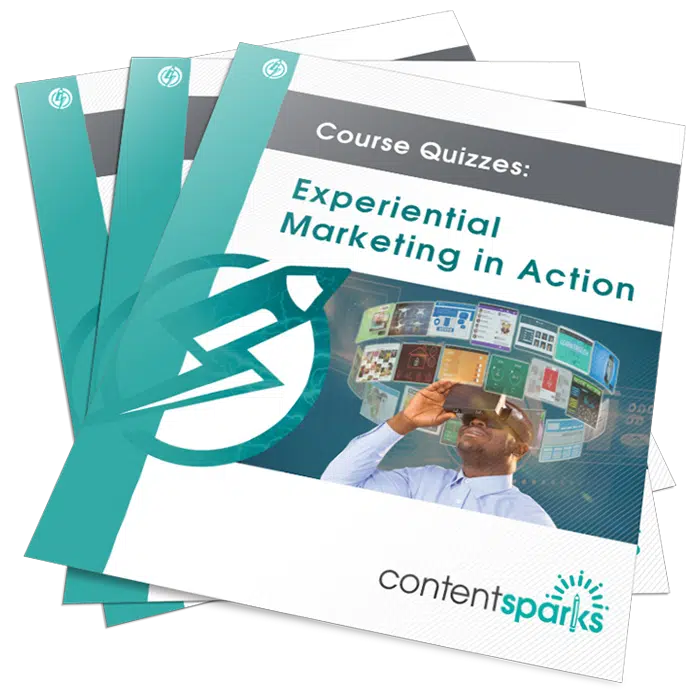 ExperientialMktg_Quizzes3D Experiential Marketing in Action - Course Quizzes