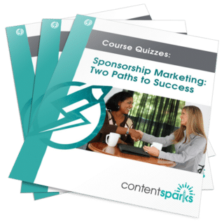 Sponsorship Marketing: Two Paths to Success - Course Quizzes